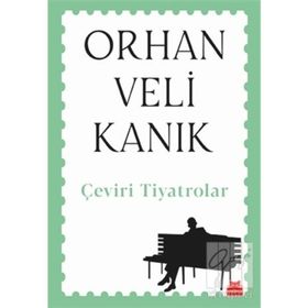 Çeviri Tiyatrolar - Orhan Veli Kanık