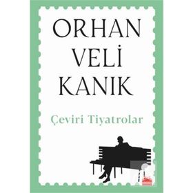 Çeviri Tiyatrolar - Orhan Veli Kanık