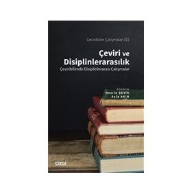 Çeviri ve Disiplinlerarasılık - Nesrin Şevik
