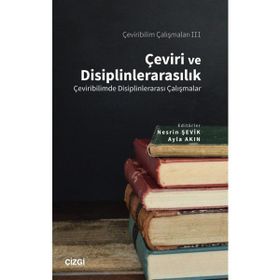 Çeviri ve Disiplinlerarasılık - Nesrin Şevik