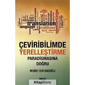 Çeviribilimde Yerelleştirme Paradigmasına Doğru - Mehmet Cem Odacıoğlu
