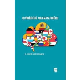 Çeviribilimi Anlamaya Doğru - Hüseyin Selim Kocabıyık