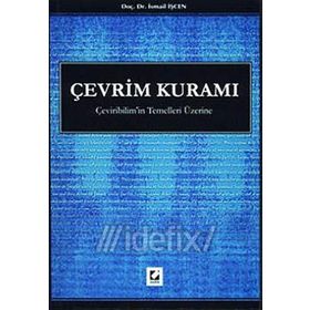 ÇEVİRİBİLİMİN TEMELLERI ÜZERİNE ÇEVRİM KURAMI - İSMAİL İŞCEN