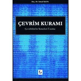 ÇEVİRİBİLİMİN TEMELLERI ÜZERİNE ÇEVRİM KURAMI - İSMAİL İŞCEN