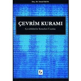 ÇEVİRİBİLİMİN TEMELLERI ÜZERİNE ÇEVRİM KURAMI - İSMAİL İŞCEN