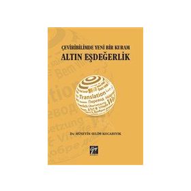 Çeviribiliminde Yeni Bir Kuram Altın Eşdeğerlik - Hüseyin Selim Kocabıyık
