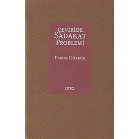 Çeviride Sadakat Problemi - Faruk Gürbüz