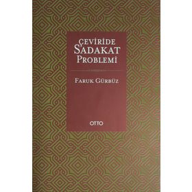 Çeviride Sadakat Problemi - Faruk Gürbüz