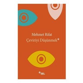 Çeviriyi Düşünmek - Mehmet Rıfat