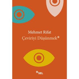 Çeviriyi Düşünmek - Mehmet Rıfat