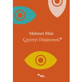 Çeviriyi Düşünmek - Mehmet Rıfat