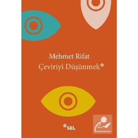 Çeviriyi Düşünmek - Mehmet Rıfat