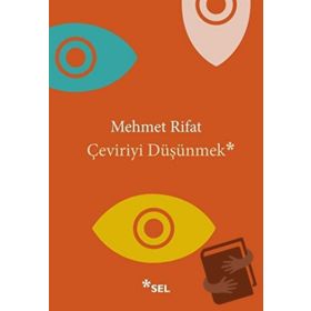Çeviriyi Düşünmek - Mehmet Rıfat