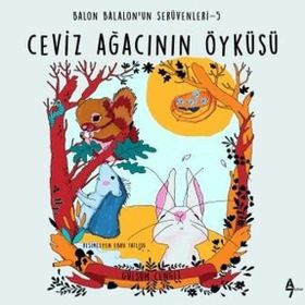 Ceviz Ağacanın Öyküsü Balon Balalonun Serüvenleri 5 - Gülsüm Cengiz
