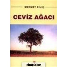 CEVIZ AĞACI - MEHMET KILIÇ