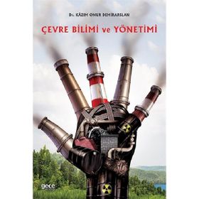 Çevre Bilimi ve Yönetimi - Kazım Onur Demirarslan