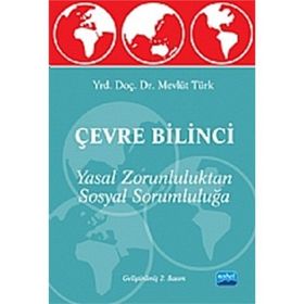 Çevre Bilinci - Yasal Zorunluluktan Sosyal Sorumluluğa - Mevlüt Türk