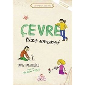 ÇEVRE BIZE EMANET - YAVUZ BAHADIROĞLU