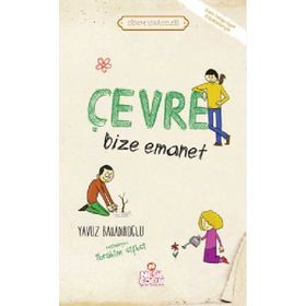ÇEVRE BIZE EMANET - YAVUZ BAHADIROĞLU