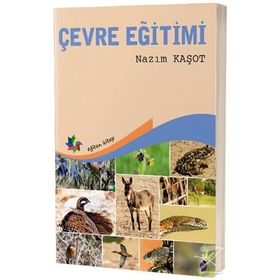 ÇEVRE EĞİTİMİ - ORÇUN BOZKURT ;CENGIZ YILDIRIM;ARZU CANSARAN;SELCEN DARÇIN;CANAN DILEK;YÜKSEL GÜÇLÜ;MUSTAFA HAMALOSM