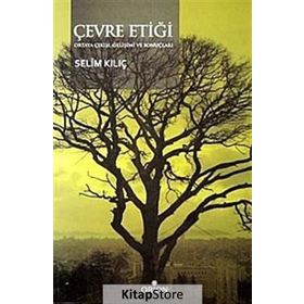 ÇEVRE ETİĞİ - SELIM KILIÇ