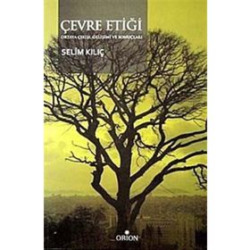 ÇEVRE ETİĞİ - SELIM KILIÇ