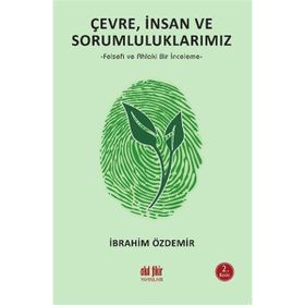 Çevre İnsan ve Sorumluluklarımız - İbrahim Özdemir