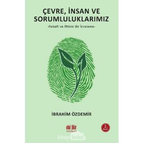 Çevre İnsan ve Sorumluluklarımız - İbrahim Özdemir
