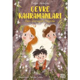 Çevre Kahramanları - Geri Dönüşüm Peşinde Masalperest