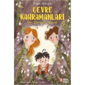 Çevre Kahramanları - Geri Dönüşüm Peşinde Masalperest