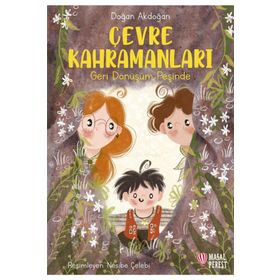 Çevre Kahramanları - Geri Dönüşüm Peşinde Masalperest