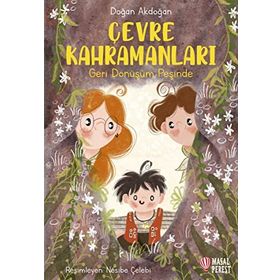 Çevre Kahramanları - Geri Dönüşüm Peşinde Masalperest