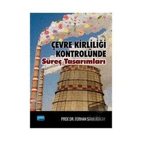 Çevre Kirliliği Kontrolünde Süreç Tasarımları Ferhan Sami Atalay
