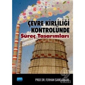 Çevre Kirliliği Kontrolünde Süreç Tasarımları Ferhan Sami Atalay