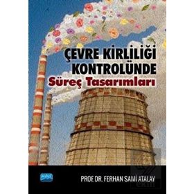 Çevre Kirliliği Kontrolünde Süreç Tasarımları Ferhan Sami Atalay
