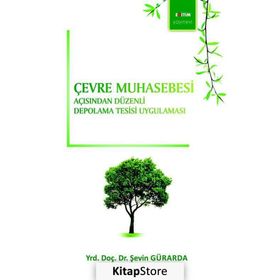 Çevre Muhasebesi Açısından Düzenli Depolama Tesisi Uygulaması - Şevin Gürarda