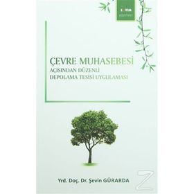 Çevre Muhasebesi Açısından Düzenli Depolama Tesisi Uygulaması - Şevin Gürarda