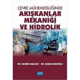 Çevre Mühendisliğinde Akışkanlar Mekaniği ve Hidrolik - Nobel Yayınevi