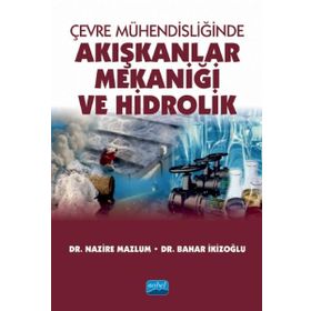 Çevre Mühendisliğinde Akışkanlar Mekaniği ve Hidrolik - Nobel Yayınevi