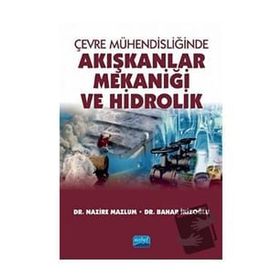 Çevre Mühendisliğinde Akışkanlar Mekaniği ve Hidrolik - Nobel Yayınevi