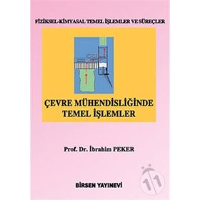 ÇEVRE MÜHENDİSLİĞİNDE TEMEL İŞLEMLER - İBRAHİM PEKER