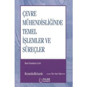 Çevre Mühendisliğinde Temel İşlemler ve Süreçler - Palme Yayınları