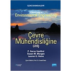 ÇEVRE MÜHENDİSLİĞİNE GİRİŞ - P. AARNE VESILIND;SUSAN M. MORGAN;LAUREN G. HEINE