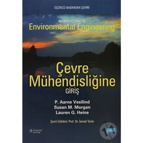 ÇEVRE MÜHENDİSLİĞİNE GİRİŞ - P. AARNE VESILIND;SUSAN M. MORGAN;LAUREN G. HEINE