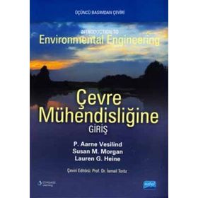 ÇEVRE MÜHENDİSLİĞİNE GİRİŞ - P. AARNE VESILIND;SUSAN M. MORGAN;LAUREN G. HEINE
