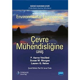 ÇEVRE MÜHENDİSLİĞİNE GİRİŞ - P. AARNE VESILIND;SUSAN M. MORGAN;LAUREN G. HEINE