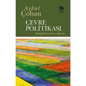 ÇEVRE POLİTİKASI - AYKUT ÇOBAN;CAN HAMAMCI;RUŞEN KELEŞ
