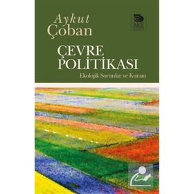 ÇEVRE POLİTİKASI - AYKUT ÇOBAN;CAN HAMAMCI;RUŞEN KELEŞ