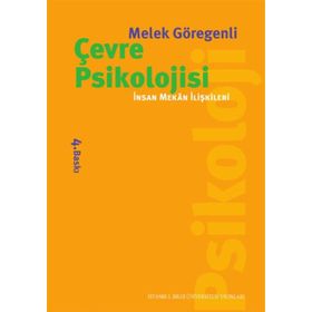 ÇEVRE PSIKOLOJISI İNSAN MEKÂN İLİŞKİLERİ - MELEK GÖREGENLİ