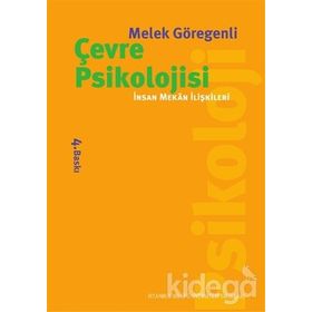 ÇEVRE PSIKOLOJISI İNSAN MEKÂN İLİŞKİLERİ - MELEK GÖREGENLİ